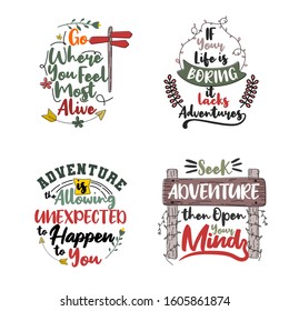 Go where you most feel alive. Set of typography motivational quotes. Quote Lettering.