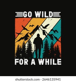 Go Wild For A While - Retro Hiking Adventure