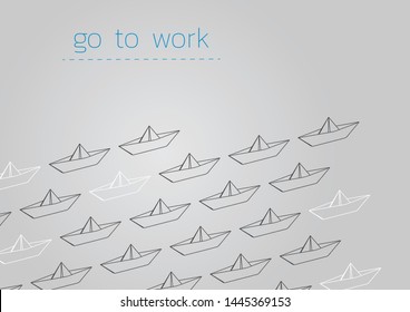 Go to work concept illustration with a folded paper boat.