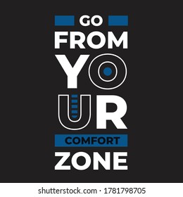 Go from your comfort zone typography t-shirt design