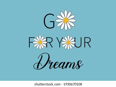 go for your dreams with daisy