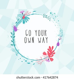 Go your own way, inspirational card, nature vector
