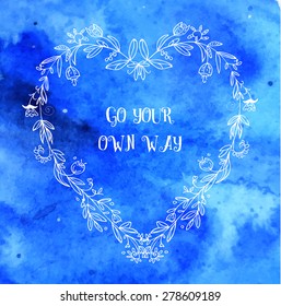 Go your own way lettering edsign on watercolor