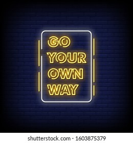 Go Your Own Way Neon Signs Style Text Vector