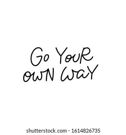 Go Your Own Way Images Stock Photos Vectors Shutterstock