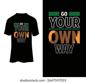 Go your own way typography t-shirt design for sale.