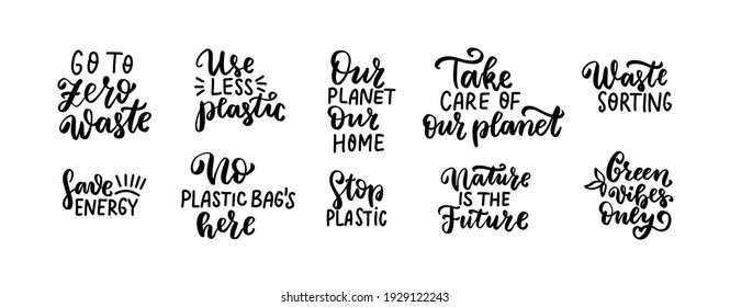 Go to zero waste, green vibes only, take of our planet, no plastic bags here. Waste sorting. Eco friendly concept. Hand lettering set. Organic text, ecology quotes, t shirt print, brush calligraphy