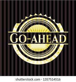 Go-ahead golden emblem or badge