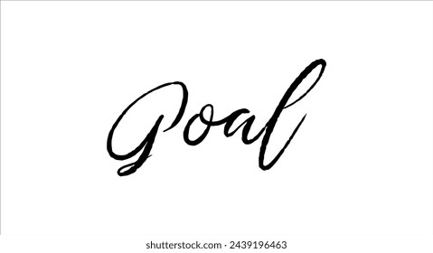 Goal card. Hand drawn positive quote. Modern brush calligraphy. Isolated on white background
