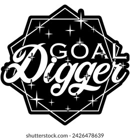 goal digger black vector graphic design and cut file