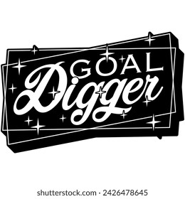 goal digger black vector graphic design and cut file