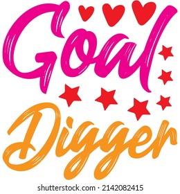 goal digger t-shirt design ,vector file.