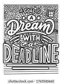 a goal is a dream coloring pages.motivational quotes coloring pages design .inspirational words coloring book pages design.