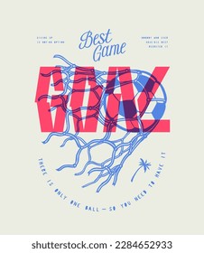 Goal. Football in the net. Soccer ball destroying the net. Best game vintage typography silkscreen t-shirt print vector illustration.