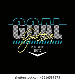 Goal getter, Slogan of football competition. Typoghraphy design in vector illustration. Clothing, tshirt, apparel and other uses.