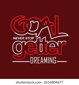 Goal getter, Slogan of football competition. Typoghraphy design in vector illustration. Clothing, tshirt, apparel and other uses.