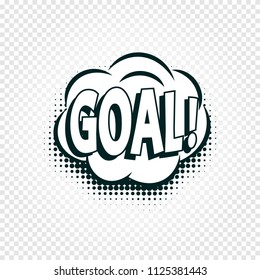 Goal icon comics cloud with halftone shadow, goal shout text in bubble, funnies stylized on transparency background. Soccer, football design element, logo template, isolated illustration.