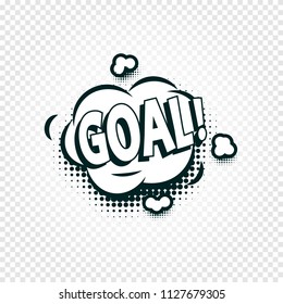 Goal icon comics cloud with halftone shadow, goal shout text in bubble, funnies stylized on transparency background. Soccer, football design element, logo template, isolated illustration.