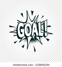 Goal icon comics cloud with halftone shadow, goal shout text in bubble, funnies stylized on transparency background. Soccer, football design element, logo template, isolated illustration.