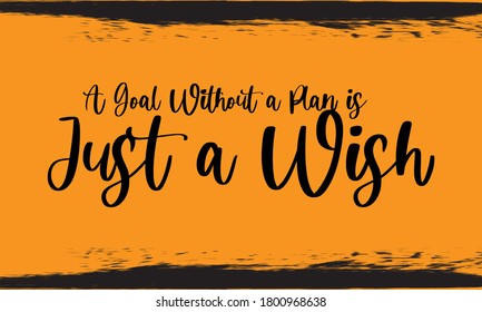 A Goal Without a Plan is just a Wish Typography Handwritten Calligraphy Black Color Text On Yellow 
Background