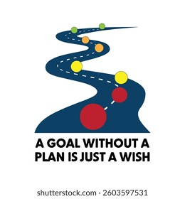 A Goal Without a Plan Is Just a Wish T Shirt Design