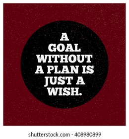 A Goal Without A Plan Is Just A Wish (Motivational Quote Vector Art)