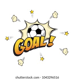 Goal word with football ball in cartoon or comic book style. Vector illustration.