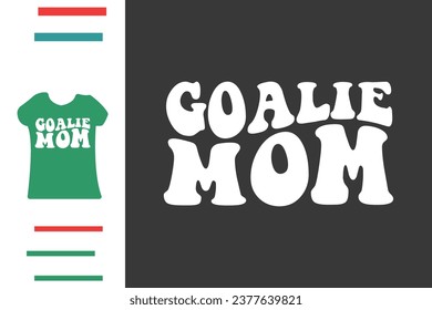 Goalie Mama Shirt Design