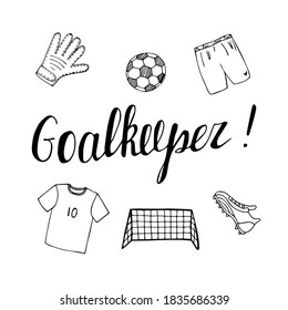 Goalkeeper lettering football doodle poster. Hand drawn card. Stock vector illustration.