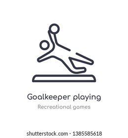 goalkeeper playing outline icon. isolated line vector illustration from recreational games collection. editable thin stroke goalkeeper playing icon on white background