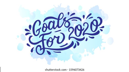 goals for 2020 - holiday blue lettering isolated on white. Hand drawn vector typographic design with modern calligraphy.  The perfect design for greeting card, notepad, diary, planning, shirt. EPS 10