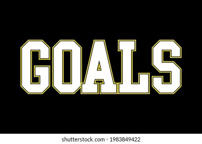 goals lettering college style print design for apparel