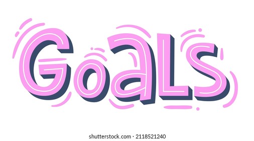 "Goals" lettering. Modern hand-written text. Sticker for planner. Bright "Goals" text. Planning concept. Vector illustration.