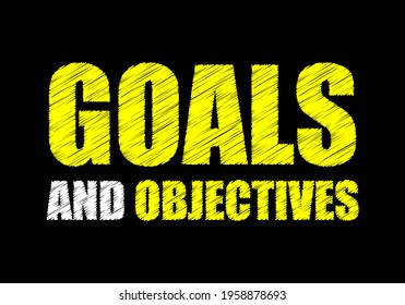 GOALS AND OBJECTIVES writing on chalkboard.
