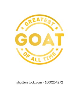 GOAT, Great of All Time Stamp Label, Vector Text Illustration Background