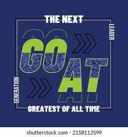 GOAT, the greatest of all time. lettering typography graphic design in vector illustration