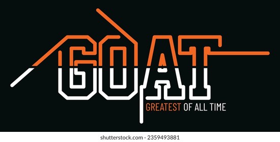 GOAT Greatest of all time slogan typography tee shirt design.Motivation and inspirational quote.Clothing,t shirt,apparel and other uses Vector print, typography, poster.