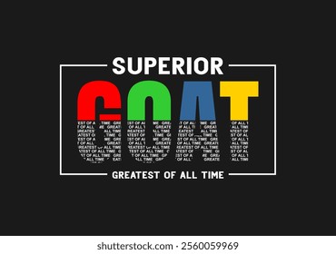 GOAT, Greatest of all time,typography t shirt print
