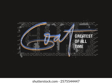 GOAT, Greatest of all time,typography t shirt print

