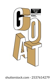 GOAT Greatest of All Time,tipografia camiseta design.Motivação e inspirational quote.Clothing,t camisa,vestuário e outros usos Vetor impressão, tipografia, cartaz.