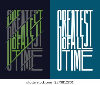 GOAT Greatest of All Time,typography tee shirt design.Motivation and inspirational quote.Clothing,t shirt,apparel and other uses Vector print, typography, poster.