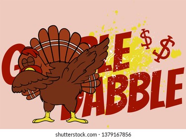 Gobble dabble y'all. 