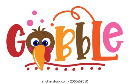 Gobble til you wobble - Thanksgiving Day calligraphic poster. Autumn color poster. Good for social media post, posters, greeting cards, banners, textiles, gifts, shirts, mugs or other gifts.