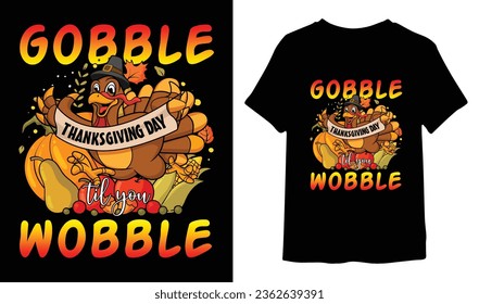 Gobble til you wobble thanksgiving shirt