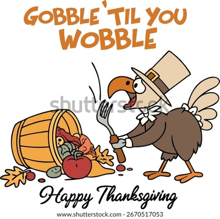 Gobble 'Til You Wobble Thanksgiving Turkey
