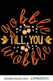 Gobble Till You Wobble cutting eps cut file for cutting machine