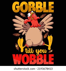 Gobble till you wobble Thanksgiving Day t-shirt design vector. svg