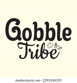 Gobble Tribe t shirt design, vector file 