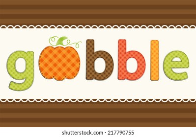 Gobble word sa retro applique of gingham fabric letters and cute pumpkin in autumn colors
