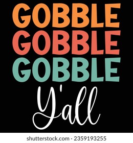 Gobble Y'all Thanksgiving T-shirt Design